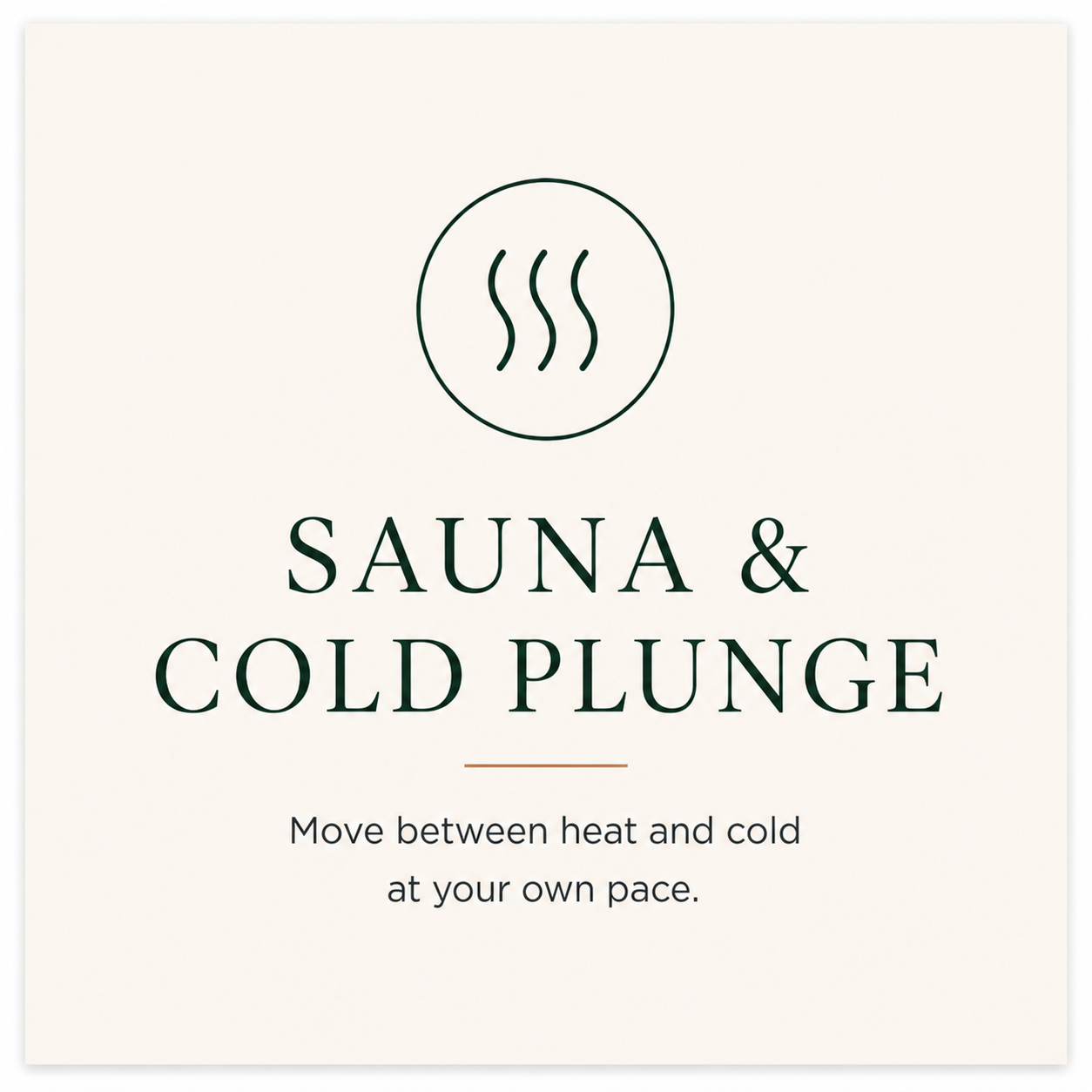 A sign promoting sauna and cold plunge experiences, with an icon of steam and a message about moving between heat and cold at your own pace.