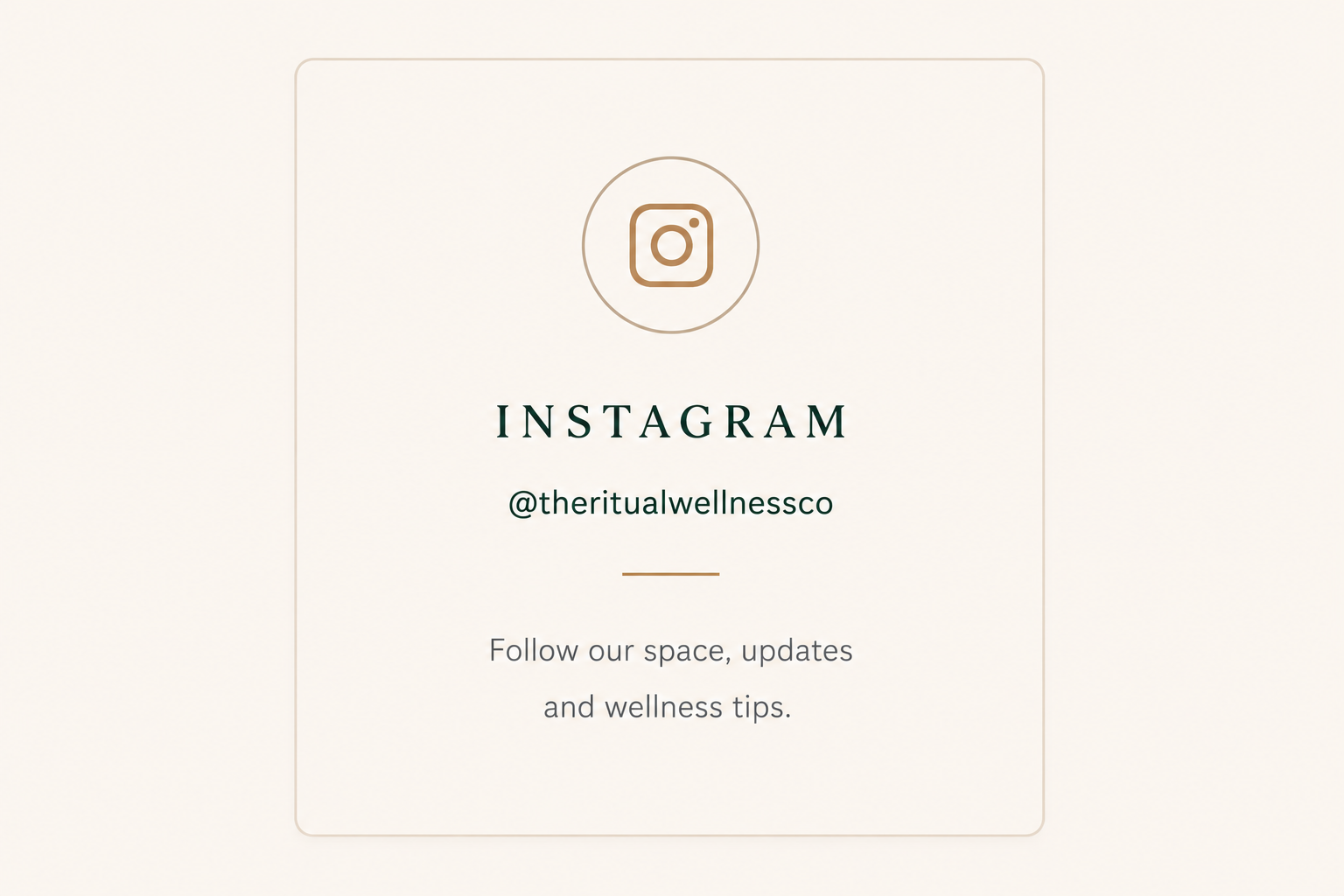Instagram logo with the username @theritualwellnessco, and a message to follow for space updates and wellness tips.