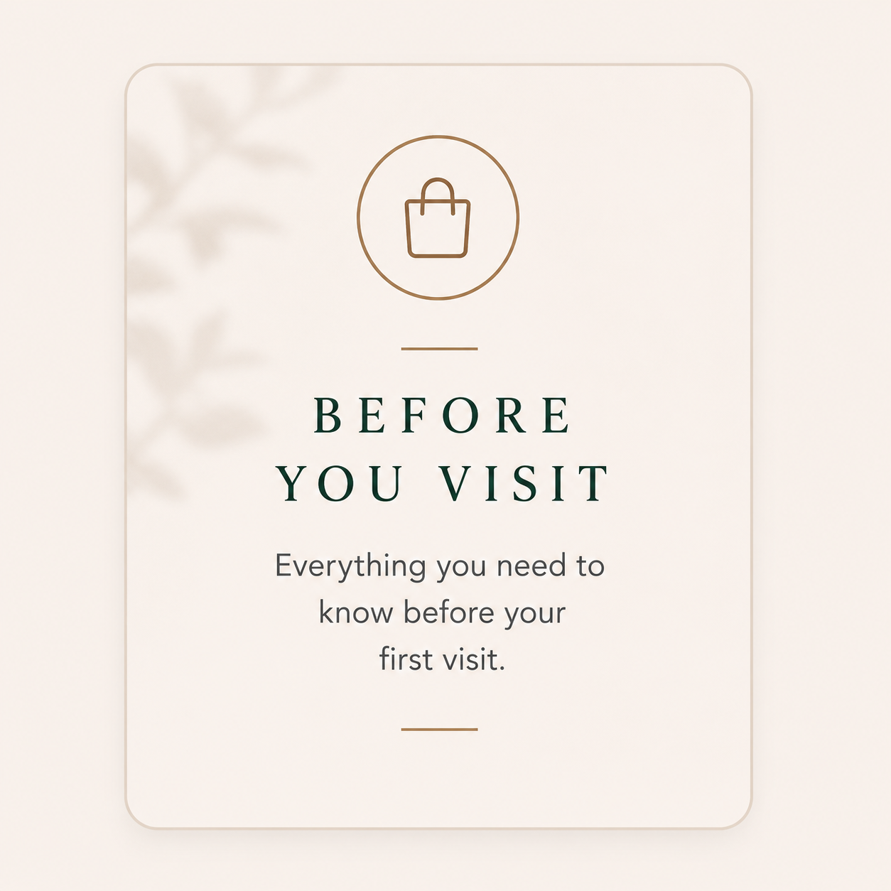 A sign with a shopping bag icon and the text 'Before You Visit: Everything you need to know before your first visit'.