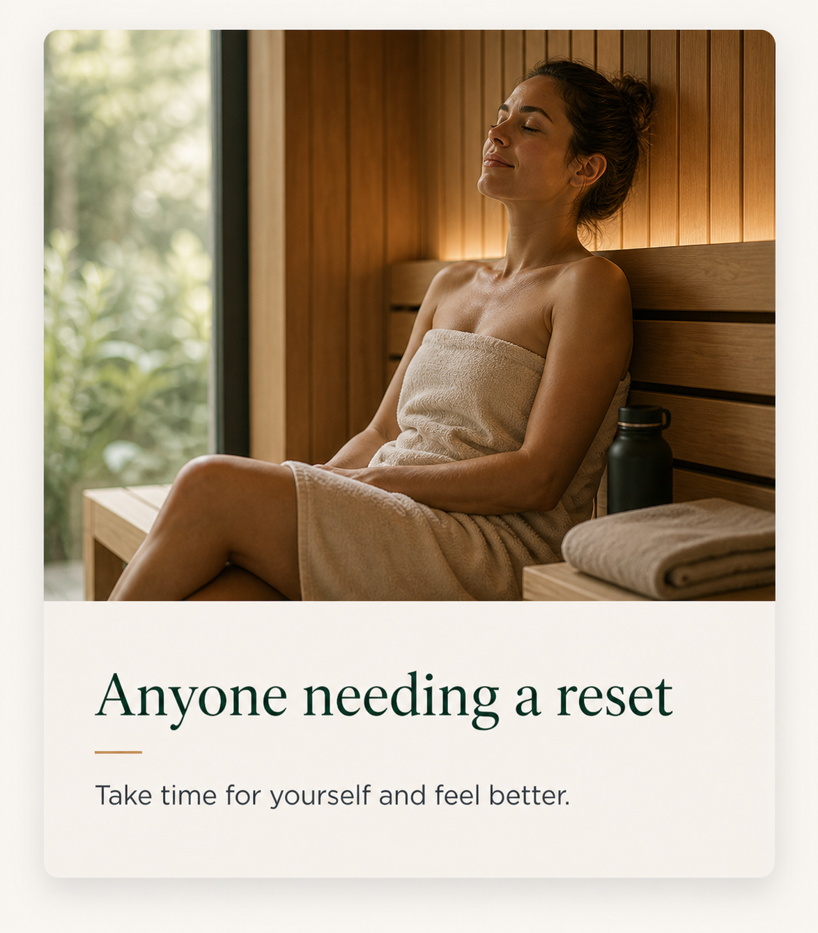 A woman sitting in a sauna wrapped in a towel, relaxing with her eyes closed, beside a black water bottle on a wooden bench, with a towel and a window showing greenery outside.