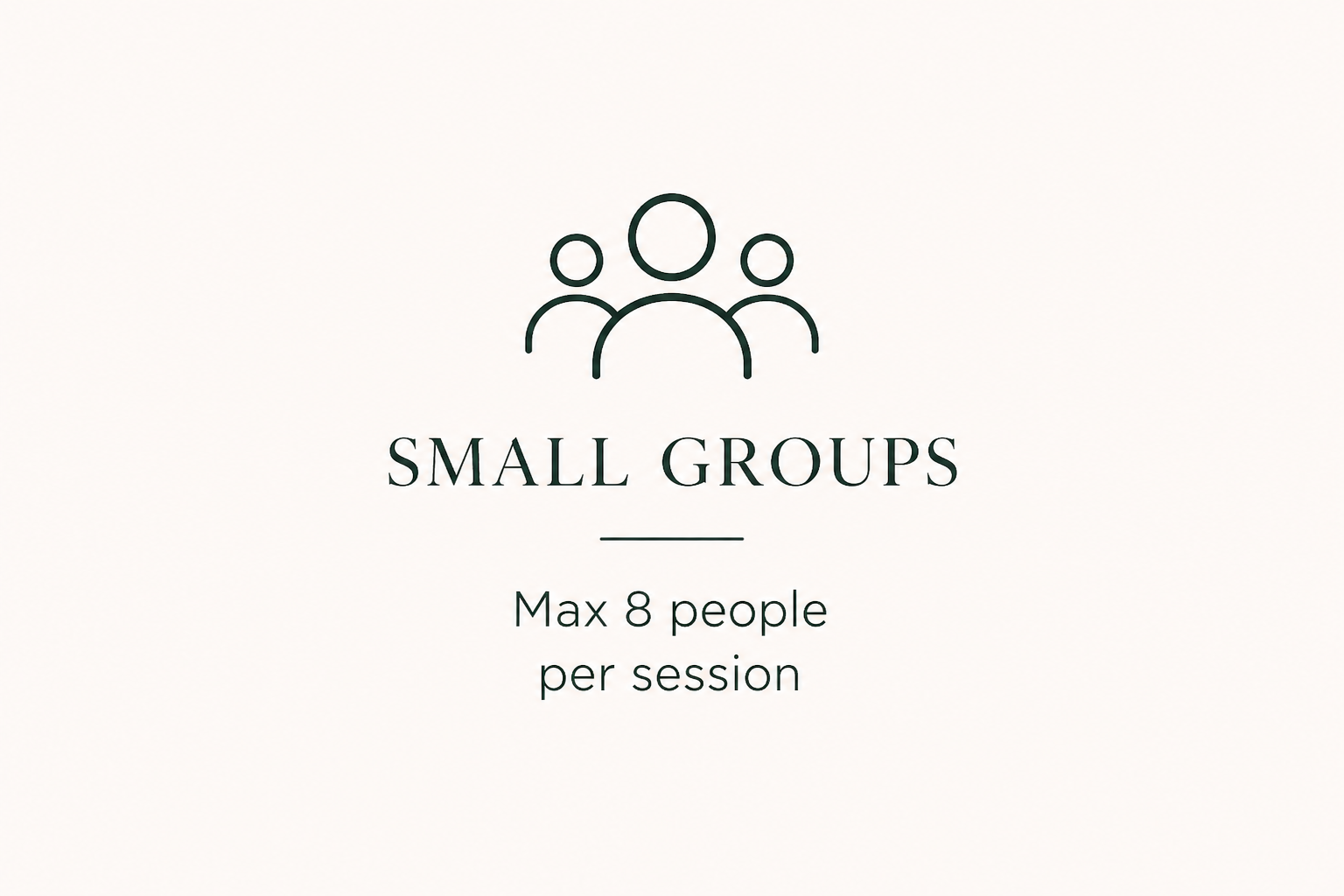 Graphic with a simple line drawing of three people and text indicating small groups for sessions with a maximum of 8 people.