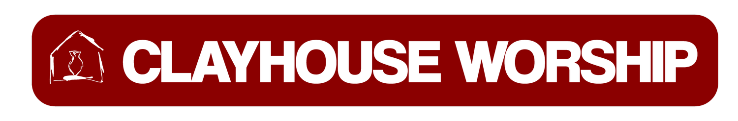 Clayhouse Worship
