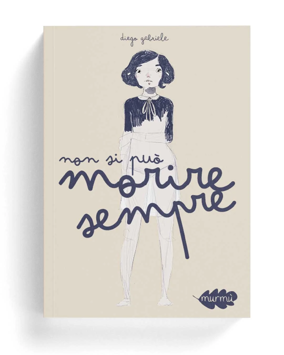 Non-si-può-morire-sempre_diego-gabriele_murmu-publishing-01.jpg