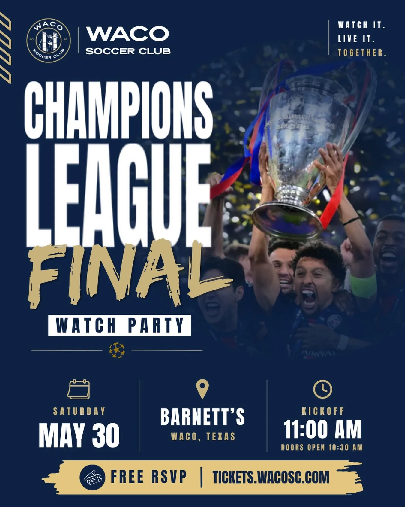 The biggest club match in the world. Watch it in Waco. 🏆⚽

Waco SC is hosting a Champions League Final Watch Party at Barnett&rsquo;s Waco and we want you there.

📅 Saturday May 30
📍 Barnett&rsquo;s Waco
⏰ Doors open 10:30 AM | Kickoff 11:00 AM
🎟