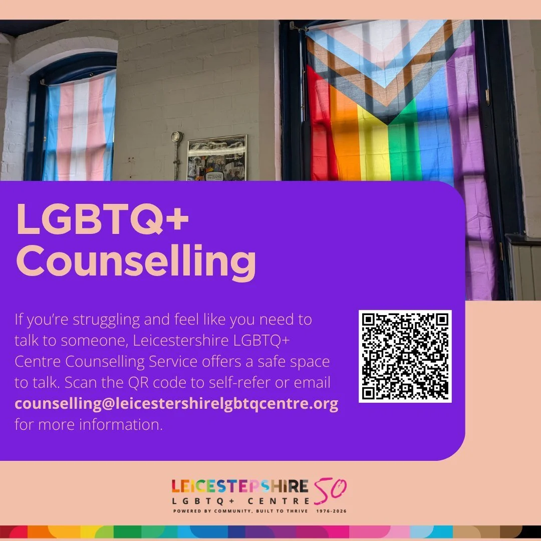 Our counselling service is available to anyone under the LGBTQ+ umbrella. 
If this is the right time for you, you can self-refer via our website or by QR code.