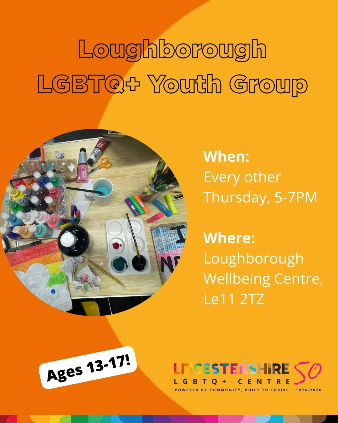 Aged 13-17? LGBTQ+? If you're based in Loughborough and want to make new friends, pop by the Loughborough Wellbeing Centre every other Thursday for crafts, games and socialising.

There's no need to book, simply turn up and have fun!

Visit leicester