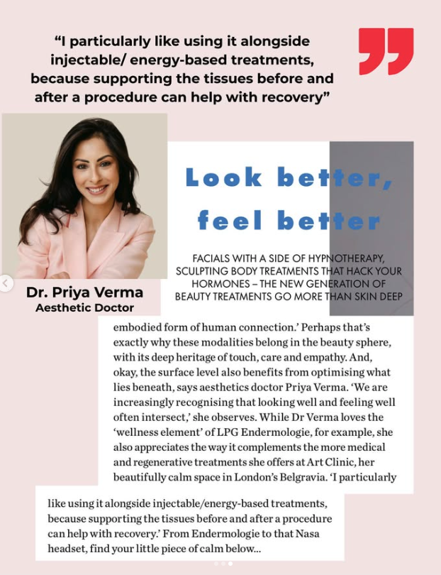 A quote about aesthetic treatments, featuring Dr. Priya Verma, an aesthetic doctor and founder of the Art Clinic in Belgravia with sections about beauty and skin treatments, including the Infinity device from LPG Endermologie®.