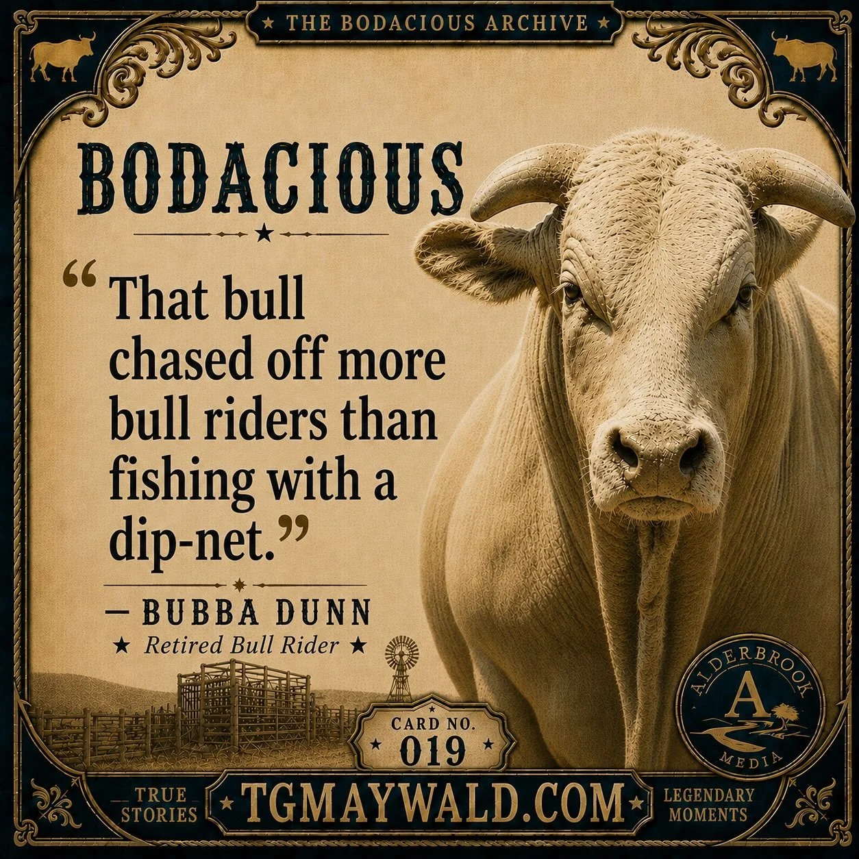 🔥 BODACIOUS 

Too funny not to share&hellip;

Ol&rsquo; Bubba Dunn laid this one on me during my drive to work this morning:

&ldquo;That bull chased off more bull riders than fishing with a dip-net.&rdquo;

Bubba doesn&rsquo;t have an accent. He ha