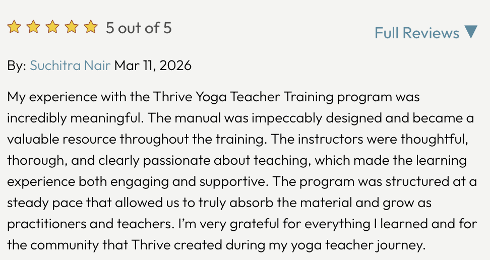 Screenshot of a five-star review with a 5 out of 5 rating, written by Suchitra Nair on March 11, 2026, praising the Thrive Yoga Teacher Training program for being meaningful, well-designed, and supportive.