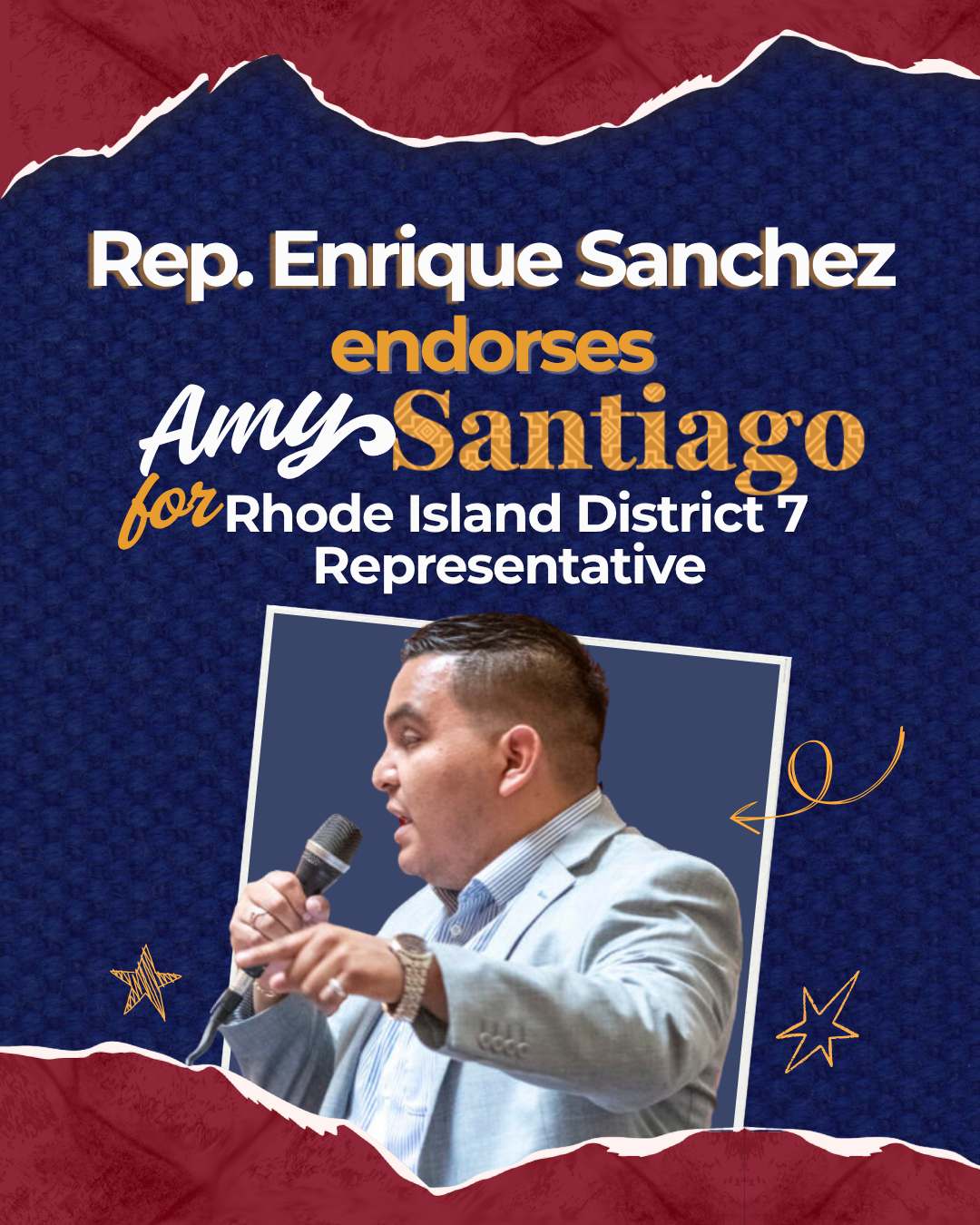 A graphic supporting Rep. Enrique Sanchez endorsing Amy Santiago for Rhode Island District 7 Representative, featuring a photo of Enrique Sanchez speaking into a microphone.