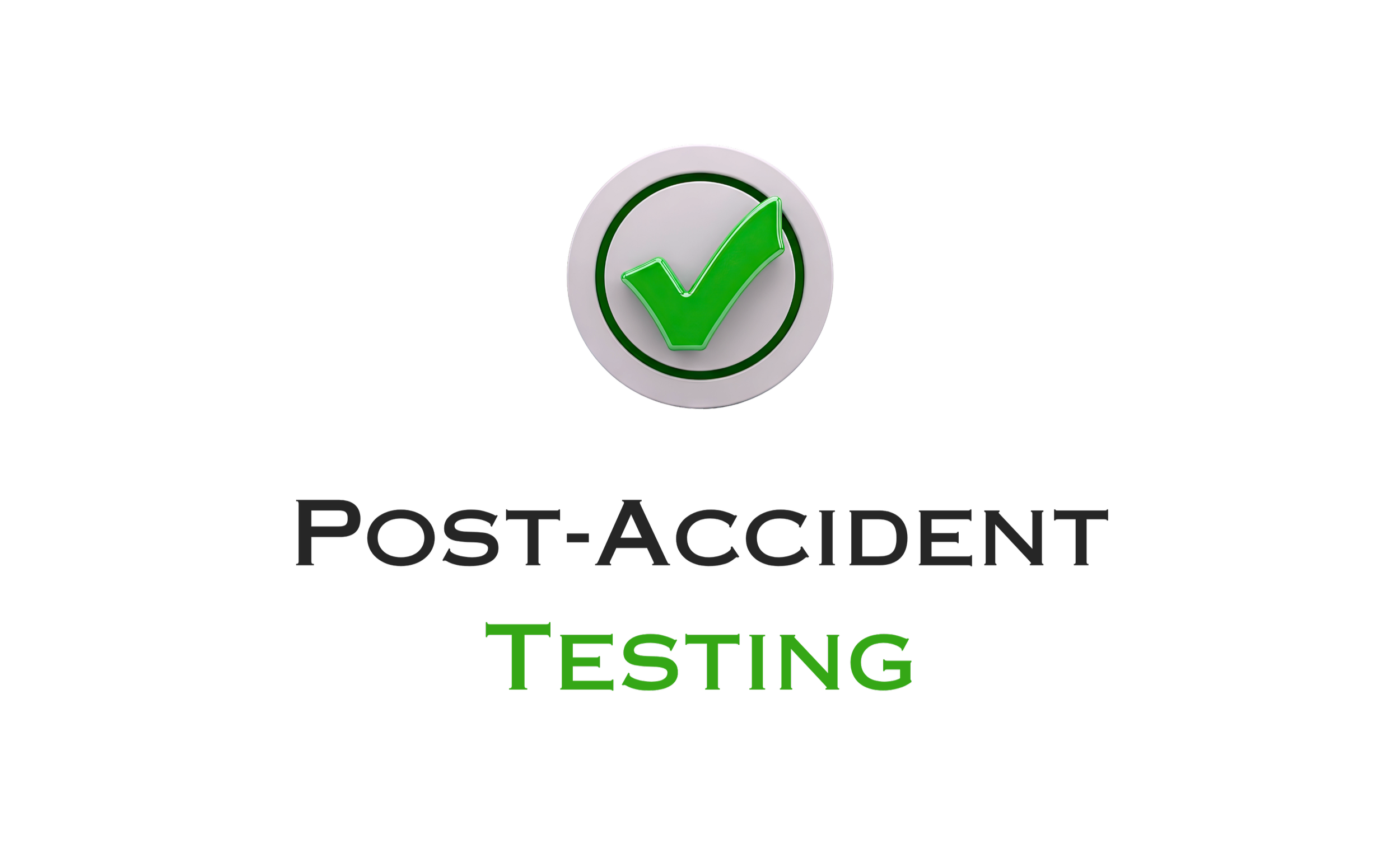 Green checkmark symbol in a circular frame with text reading 'Post-Accident Testing' underneath, indicating a post-accident drug or alcohol test.