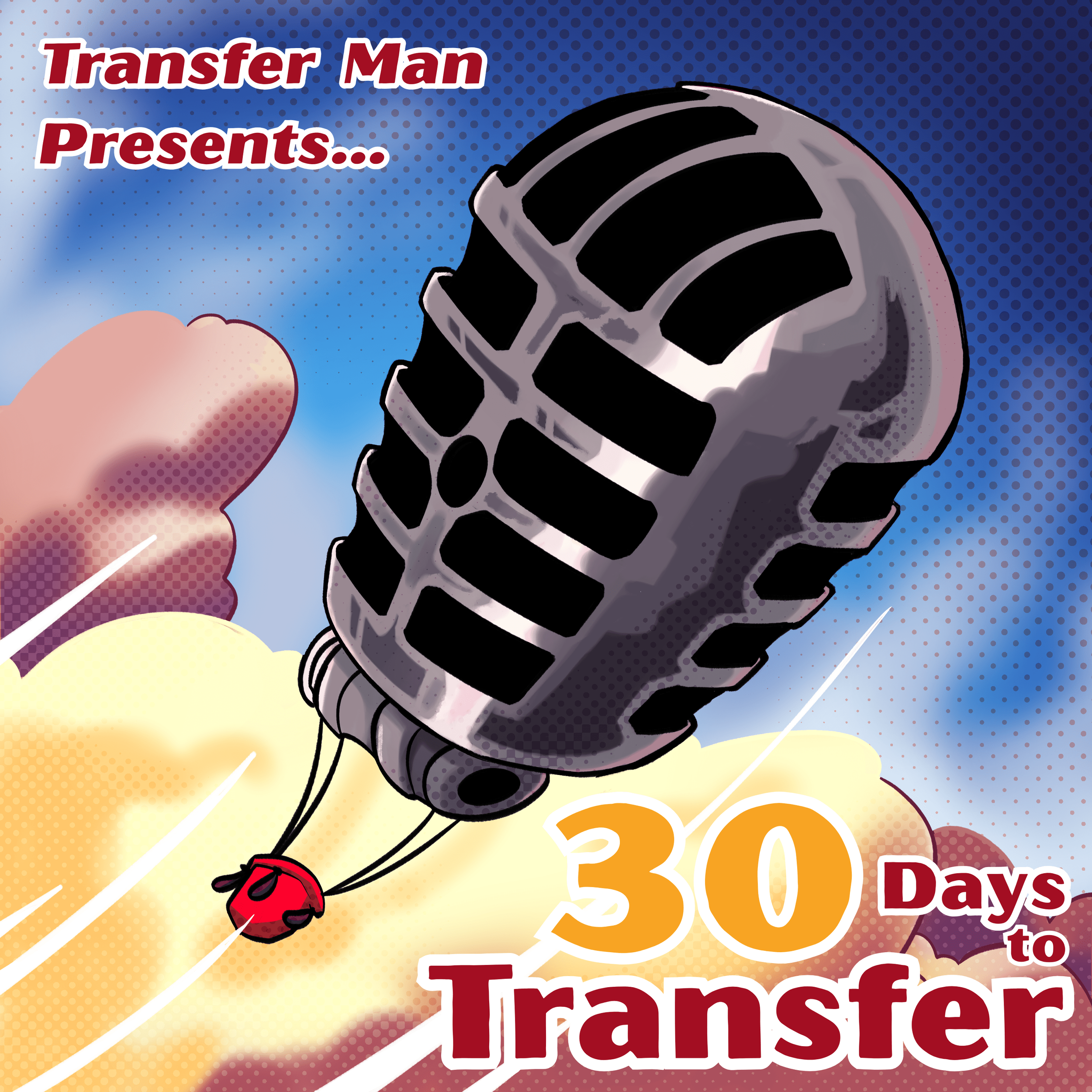 A comic-style illustration of a robotic hand holding a red ladybug with a background of colorful bubbles and the text 'Transfer Man Presents... 30 Days to Transfer' in bold letters.