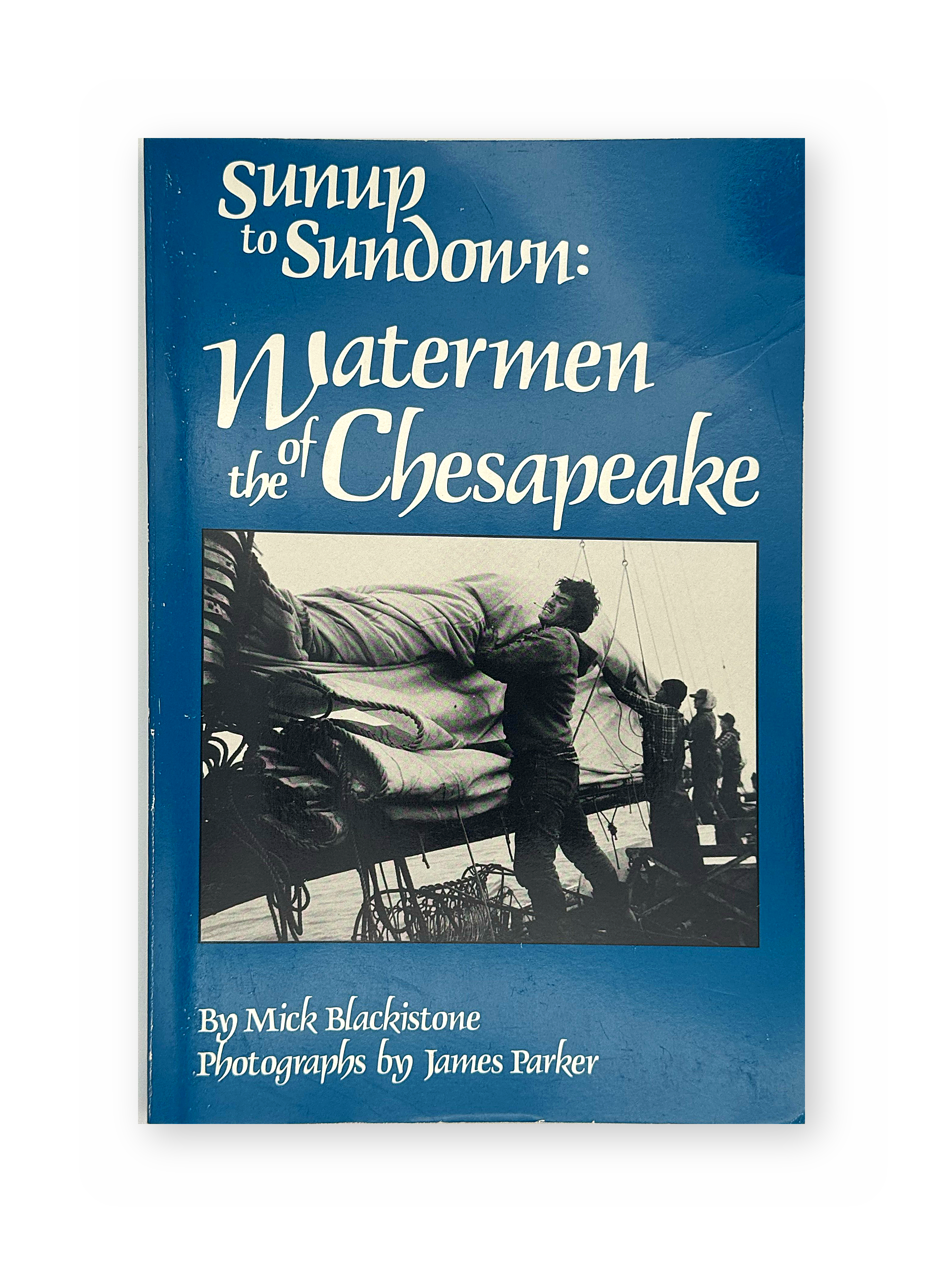 Sunup to Sundown: Watermen of the Chesapeake