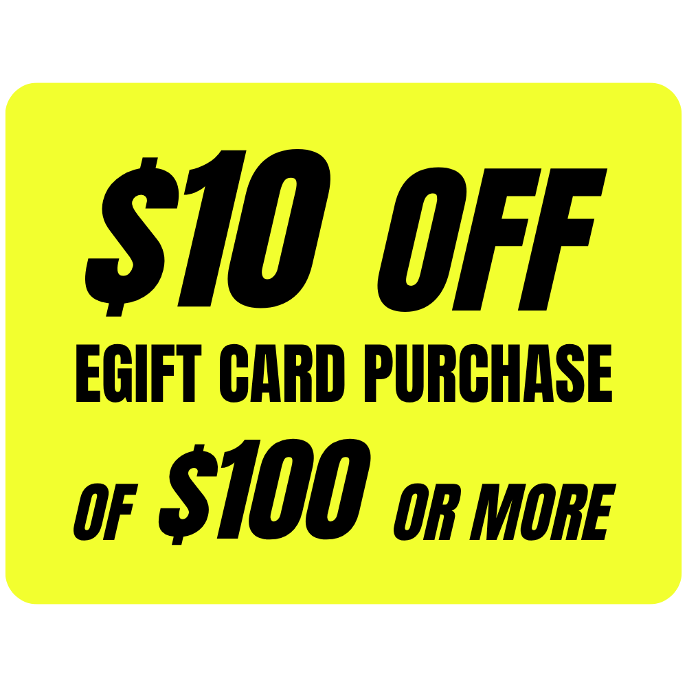 $10 off egift card purchase of $100 or more, decorative sticker