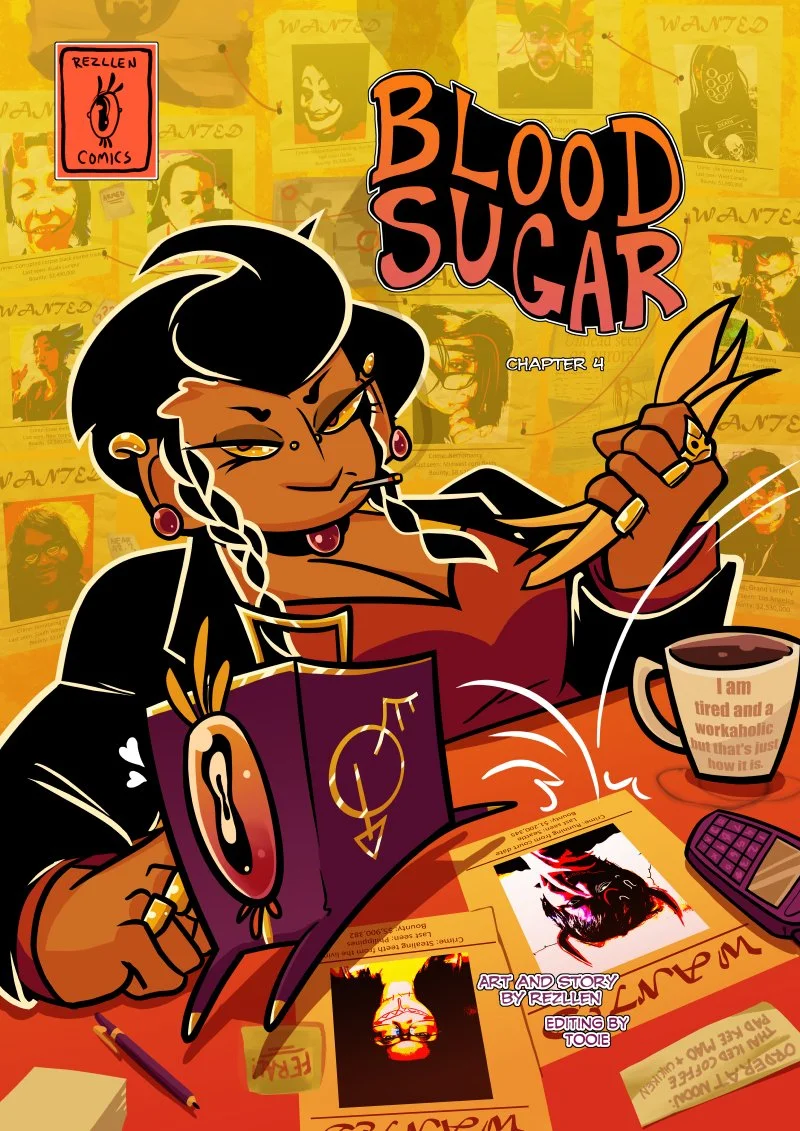 Illustration of a confident woman with dark hair, braids, and earrings, sitting at a desk with a chess piece logo on her book, smoking a cigarette. She has a mug with the text "I am tired and a workaholic but that's just how it is." in front of her, and various wanted posters with stylized faces are on the yellow background. The image features the title "Blood Sugar" and the subtitle "Chapter 4," with additional text indicating art and story by Rezllen and editing by Toobie.