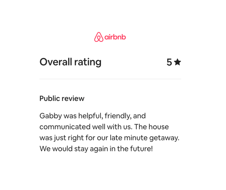 Airbnb review showing a 5-star rating, positive comments about helpfulness and communication, and satisfaction with the house for a last-minute getaway.