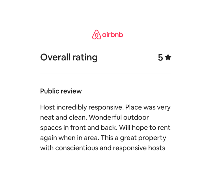 Airbnb review showing a 5-star overall rating, praising the responsive host, clean and neat outdoor spaces, and hoping to rent again.