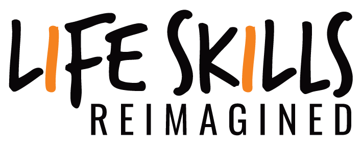 Text that says 'Life Skills Reimagined' with the words 'Life Skills' in large black font and two orange vertical lines, and 'Reimagined' in smaller black font below.