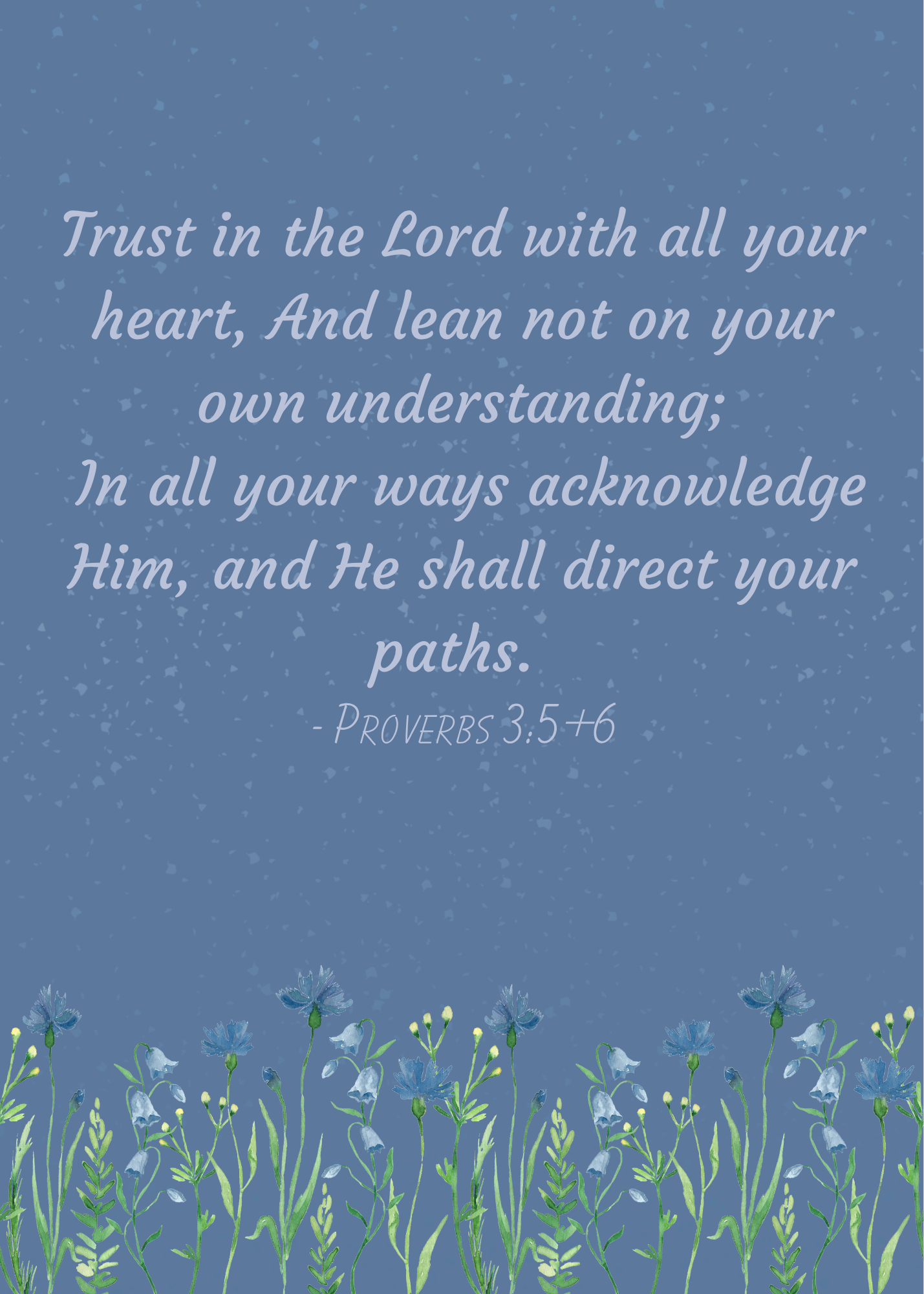 Proverbs 3:5+6