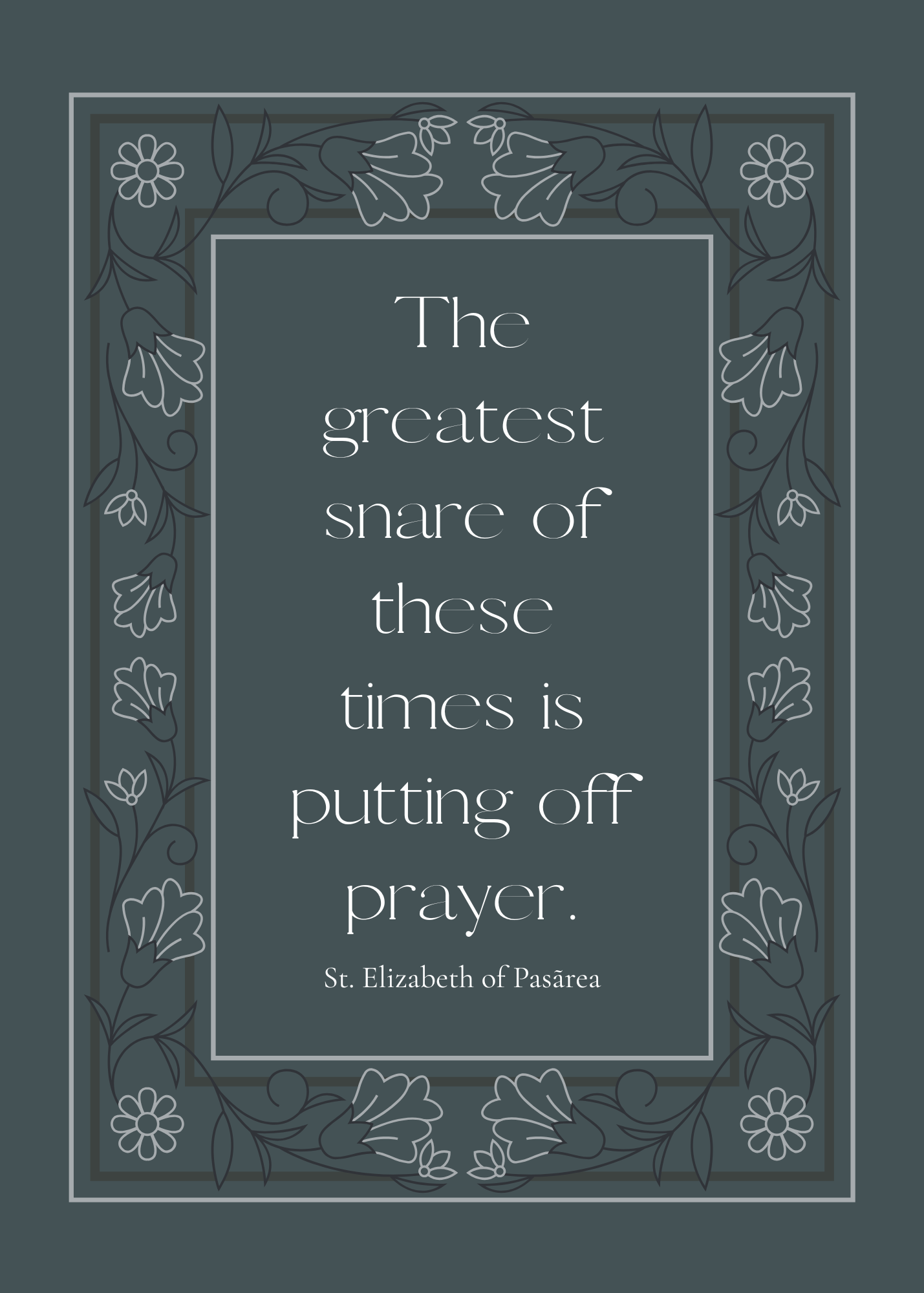 St. Elizabeth of Pasãrea Quote