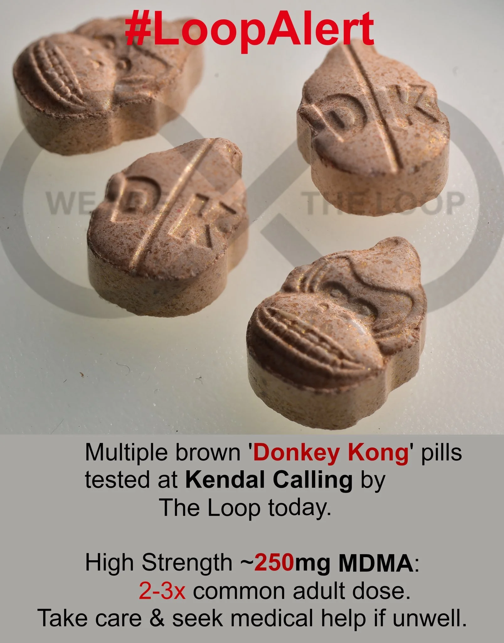 Close-up of four brown pills with 'D K' and line markings, labeled as 'Donkey Kong', tested at Kendal Calling, indicating high strength MDMA, 250mg, warning to seek medical help if unwell.