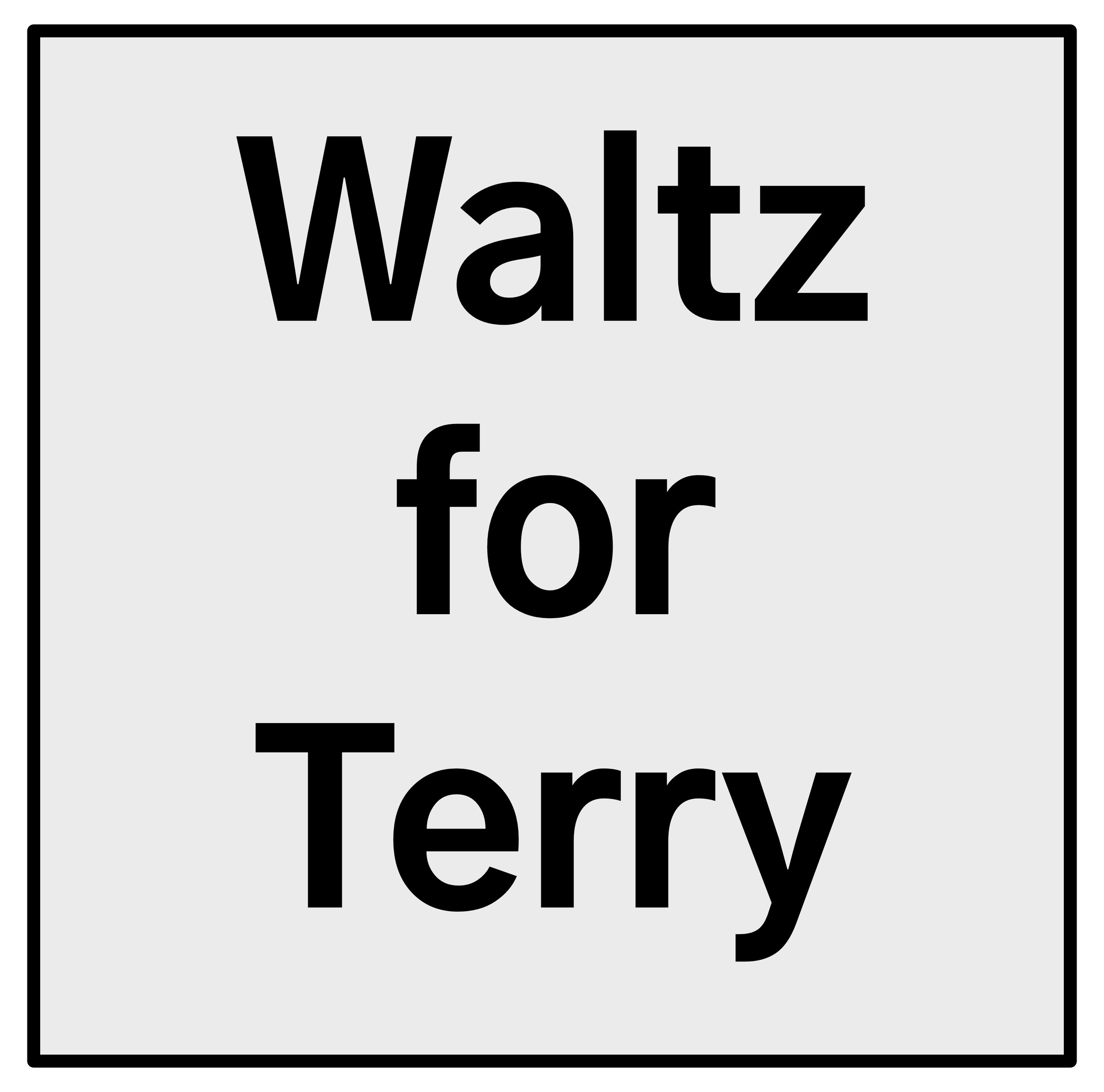 Waltz for Terry