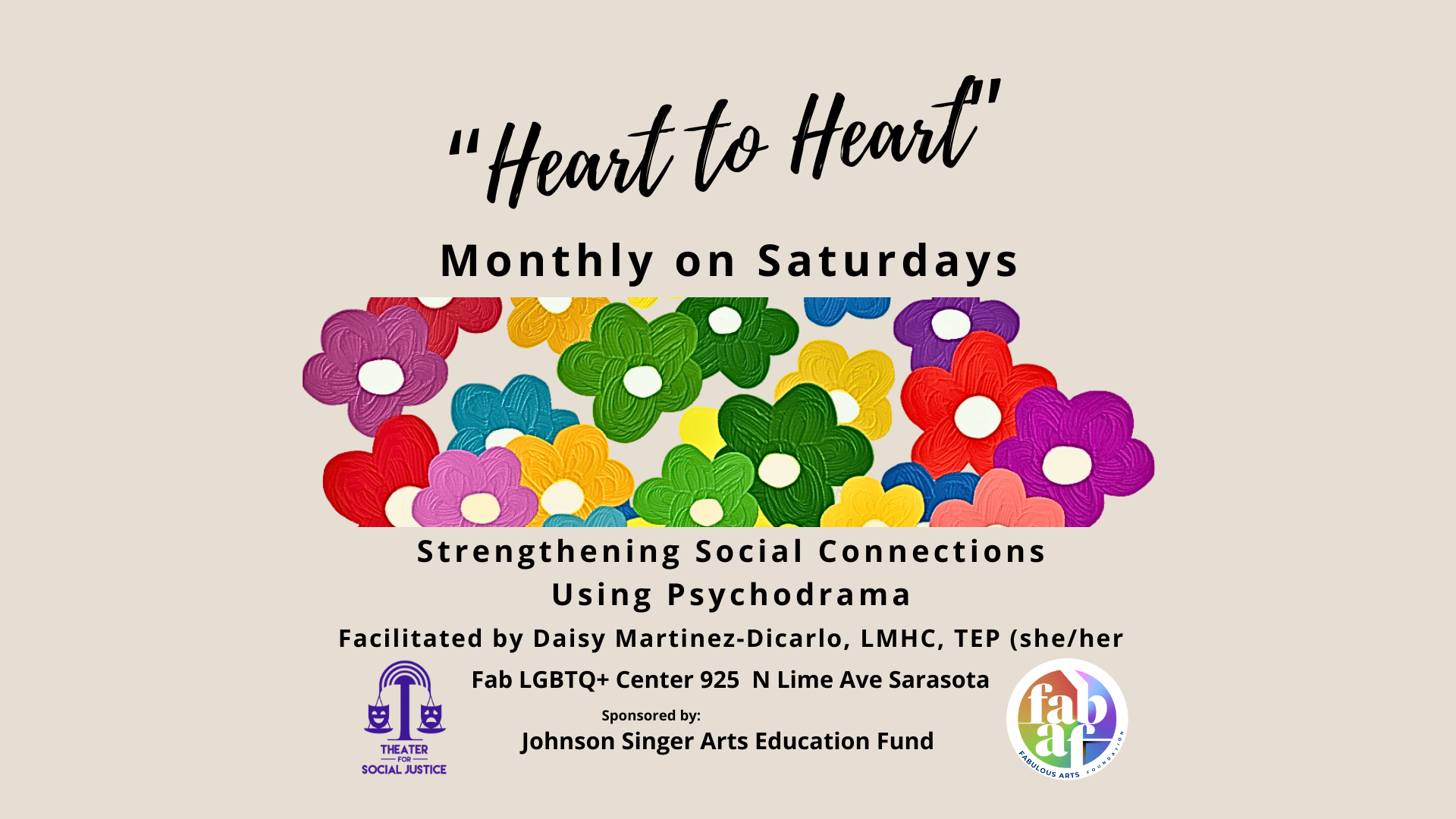 Event poster titled 'Heart to Heart,' promoting a monthly event on Saturdays. The poster features colorful embroidered flowers at the center and includes details about the event's purpose of strengthening social connections using psychodrama, facilitated by Daisy Martinez-Dicarlo at a Sarasota LGBTQ+ center.