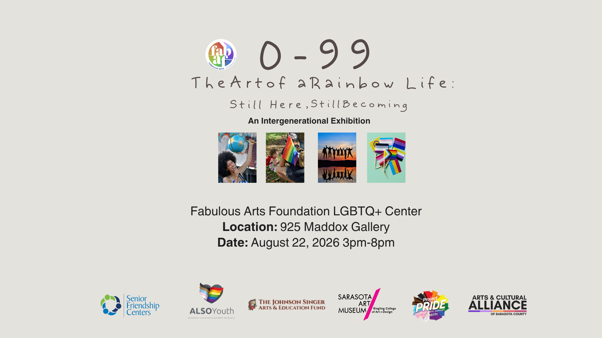 Opening 0-99 The Art of a Rainbow Life: Still Here, Still Becoming@ 925 Maddox Gallery+ LGBTQ+Center