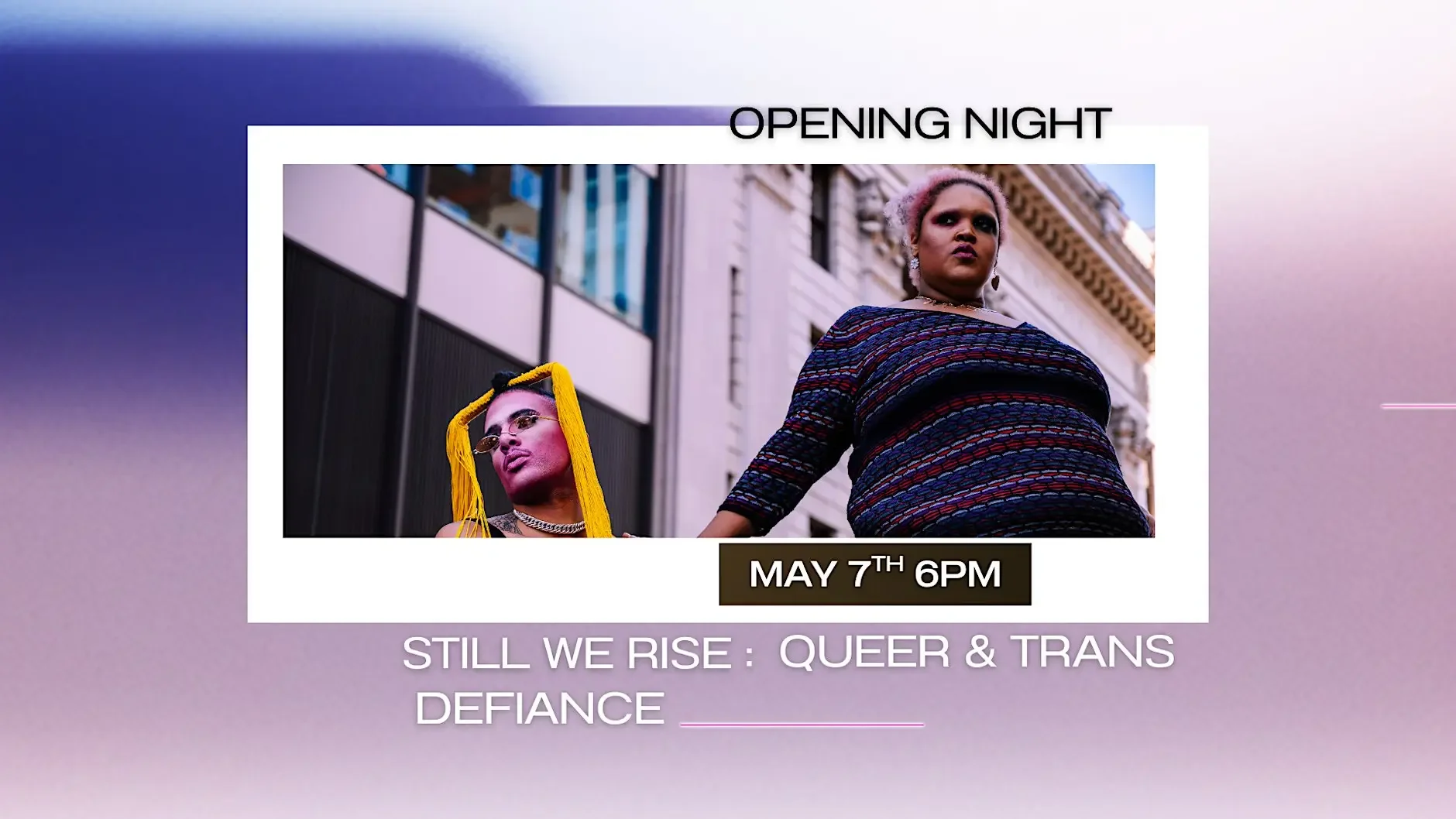 Still We Rise: Queer &amp; Trans Defiance