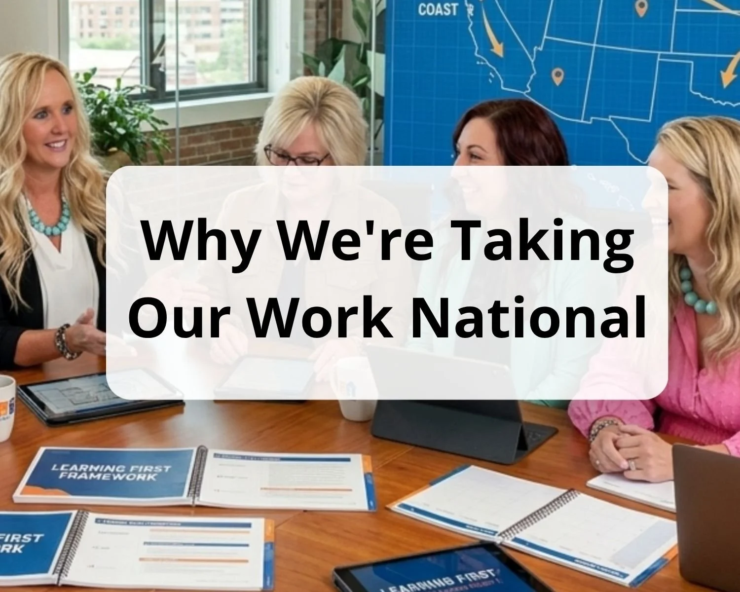Why We're Taking Our Work National