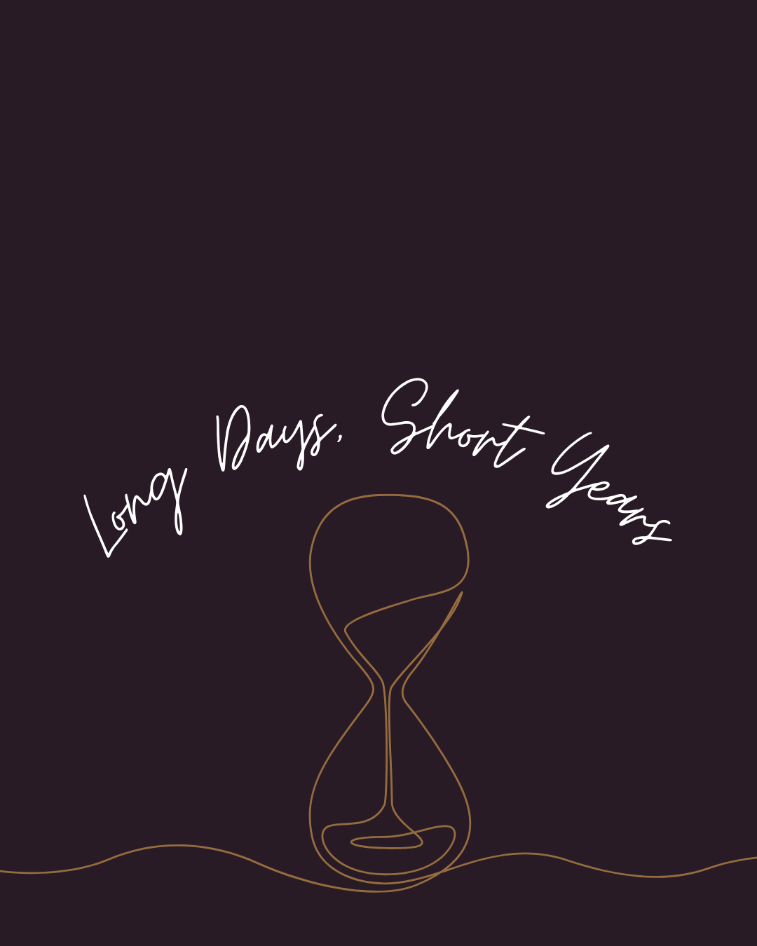 Long Days, Short Years: 