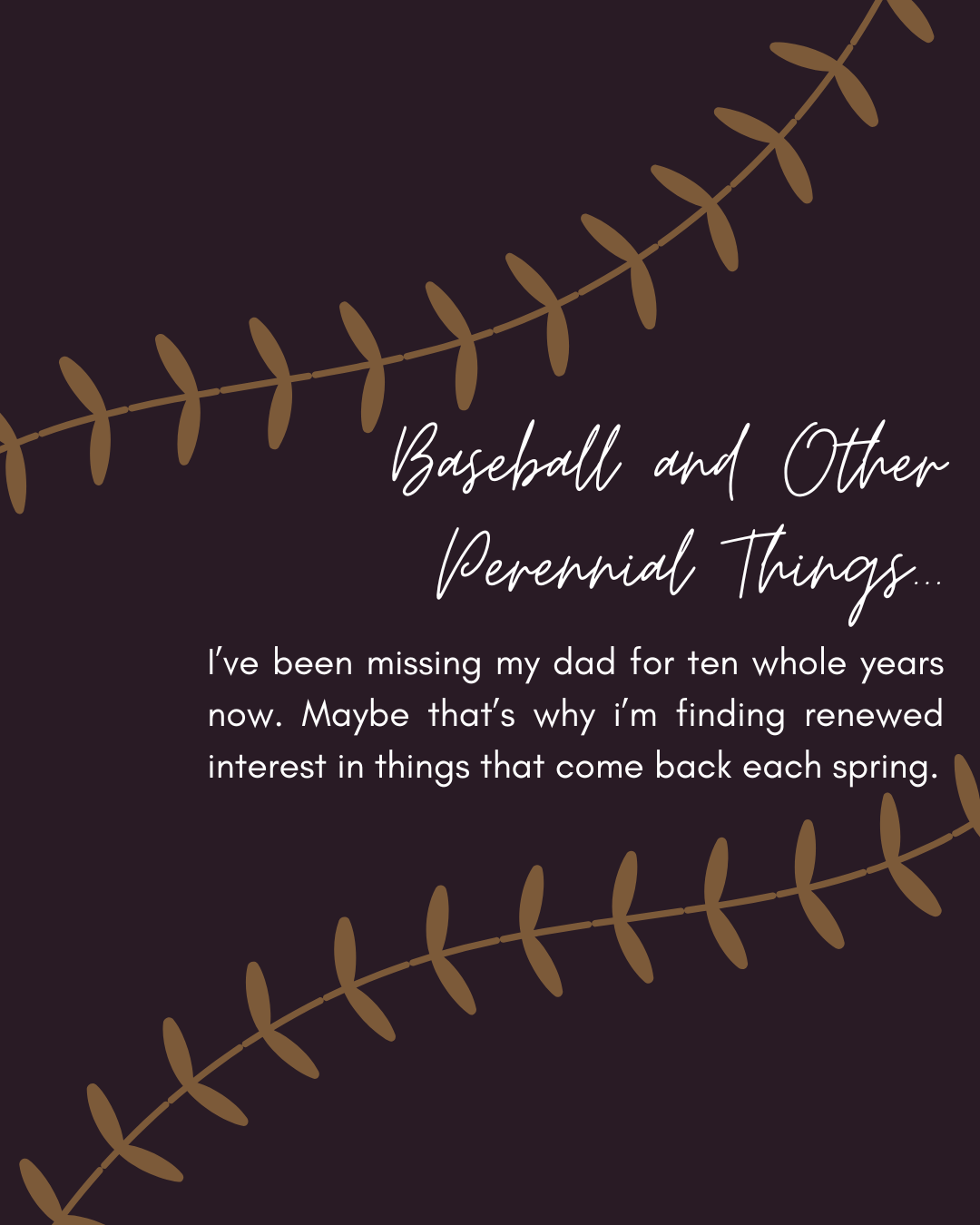 Baseball and Other Perennial Things