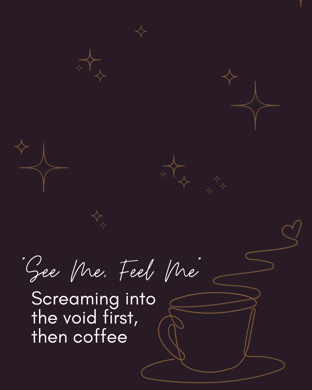 “See Me, Feel Me”