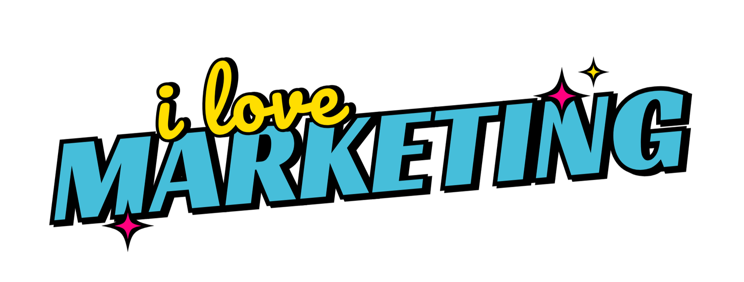 I Love Marketing
