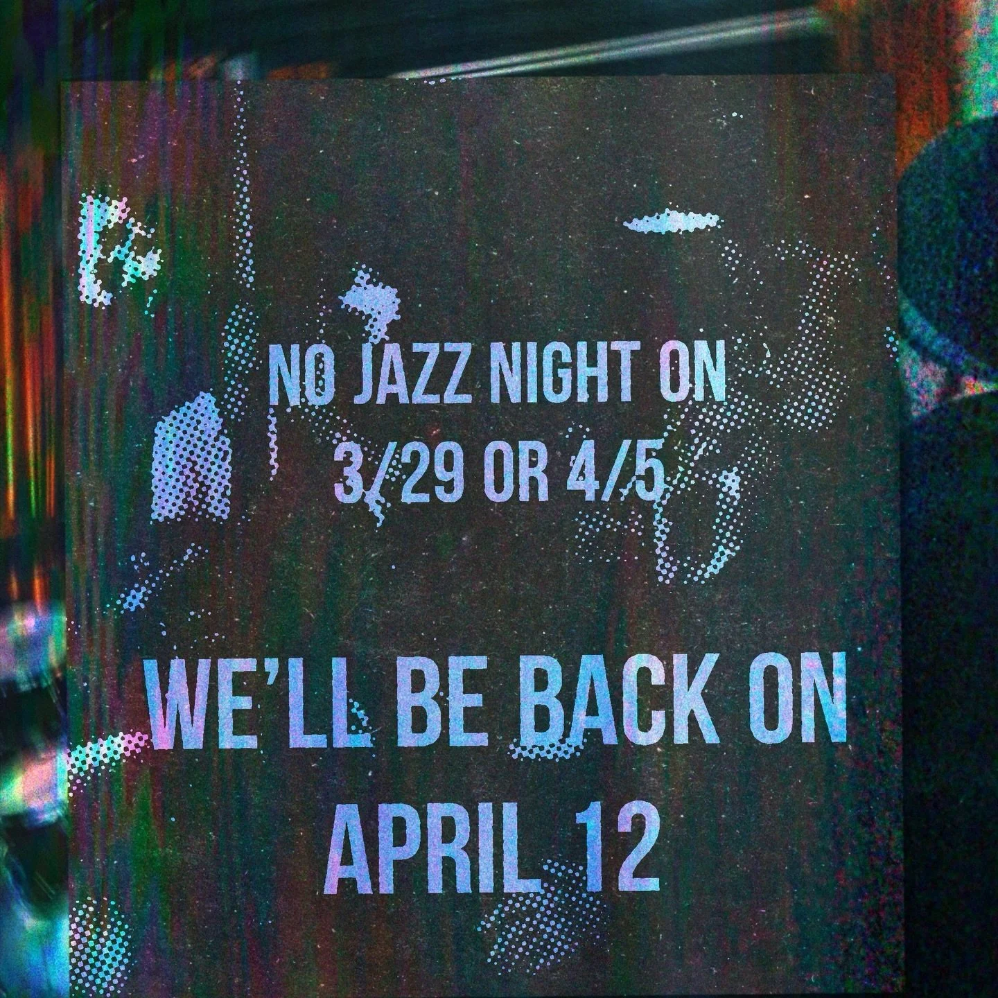 Jazz night will be taking a break the next two weeks.

We&rsquo;ll be back on the 12th!