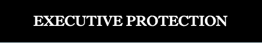 Black and white sign with the words 'EXECUTIVE PROTECTION' in bold.