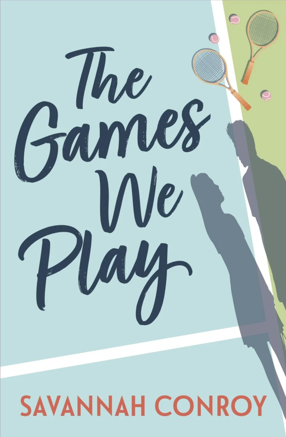 Book cover titled "The Games We Play" by Savannah Conroy, featuring a tennis court with two tennis rackets and tennis balls.