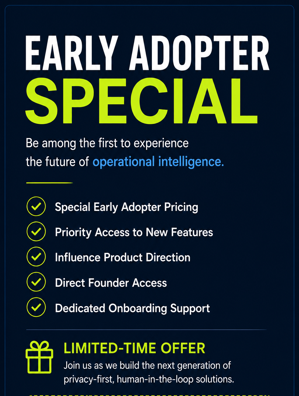 Promotional flyer for early adopter special offer highlighting benefits like discounted pricing, priority access to features, influence on product direction, direct founder access, dedicated onboarding support, and a limited-time offer for innovative privacy solutions.