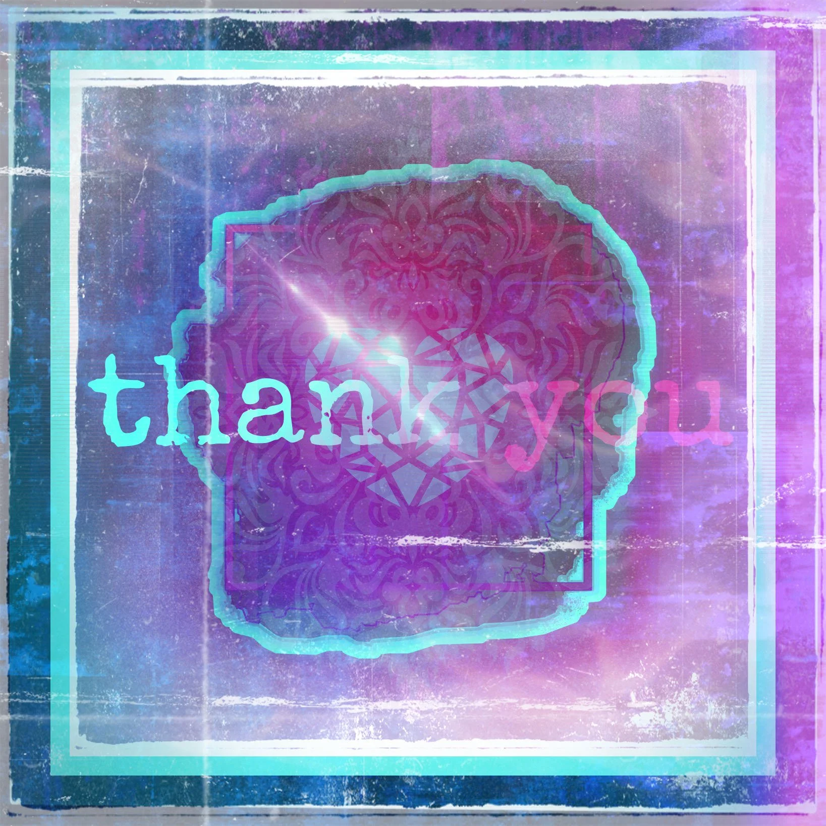 Teal and purple digital graphic with a central ornament, a border with dust effects, and the text 'thank you' in the middle in stylized lowercase lettering.