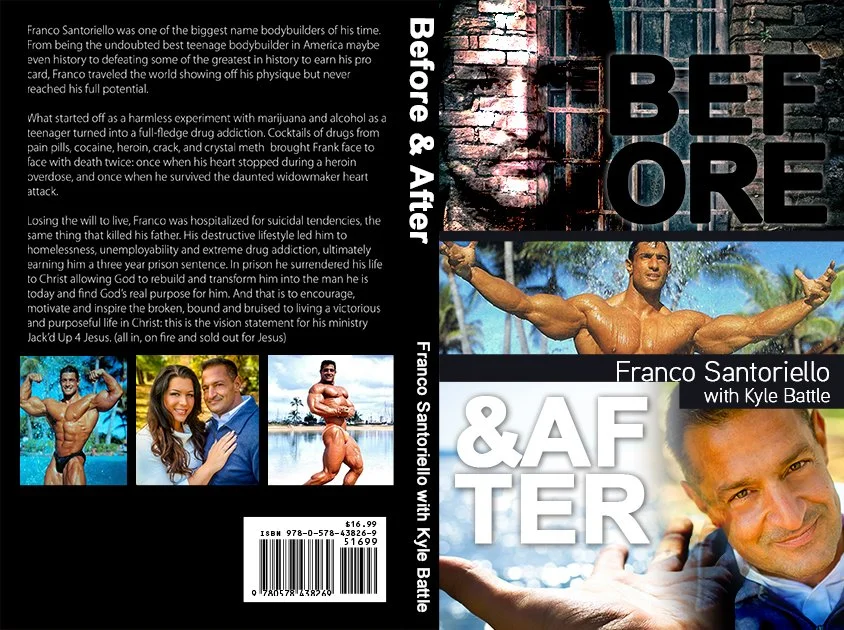 Book cover titled "Before & After" featuring Franco Santoriello and Kyle Battle. The front cover shows a muscular man stretching outdoors, a close-up of a smiling man's face, and the book title. The back cover contains a biography of Franco Santoriello, describing his bodybuilding career and personal struggles, along with three smaller photos: a muscular man flexing, a man with a woman, and a man posing by a body of water.
