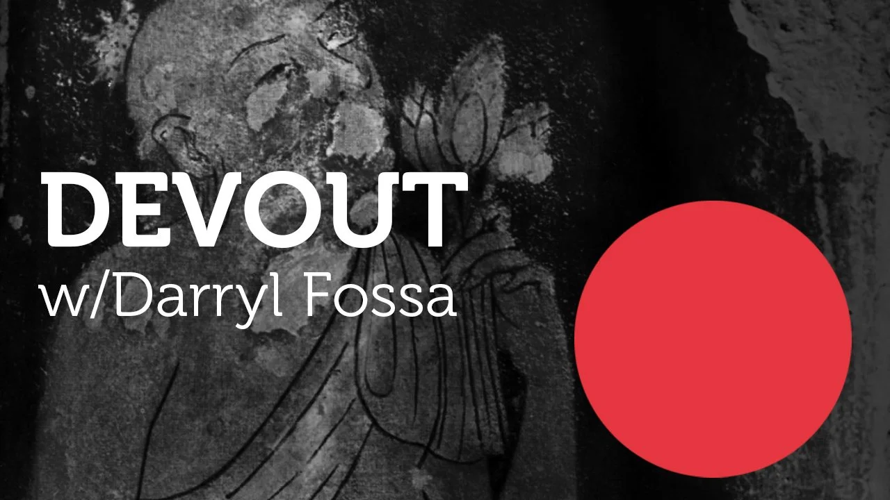 DEVOUT w/Darryl Fossa