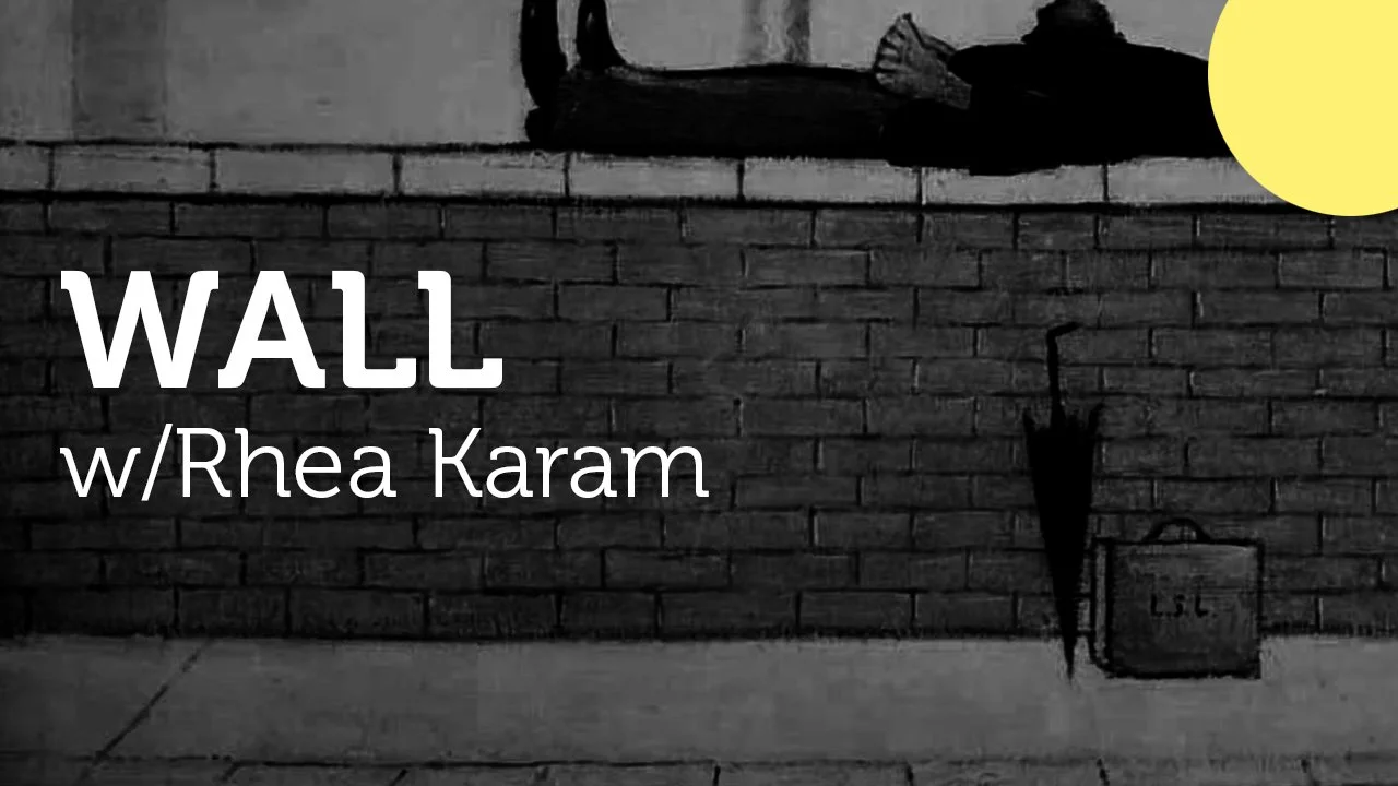 WALL w/Rhea Karam