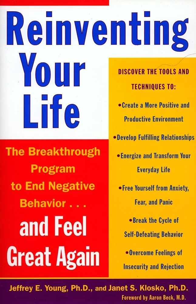 Book cover titled "Reinventing Your Life" with subtitle "The Breakthrough Program to End Negative Behavior & Feel Great Again." Features details about tools and techniques for improving emotional well-being, by Jeffrey E. Young, Ph.D., and Janet S. Klosko, Ph.D.