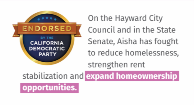 A political endorsement badge from the California Democratic Party, alongside a paragraph endorsing Aisha for her efforts to reduce homelessness, strengthen rent stabilization, and expand homeownership opportunities.