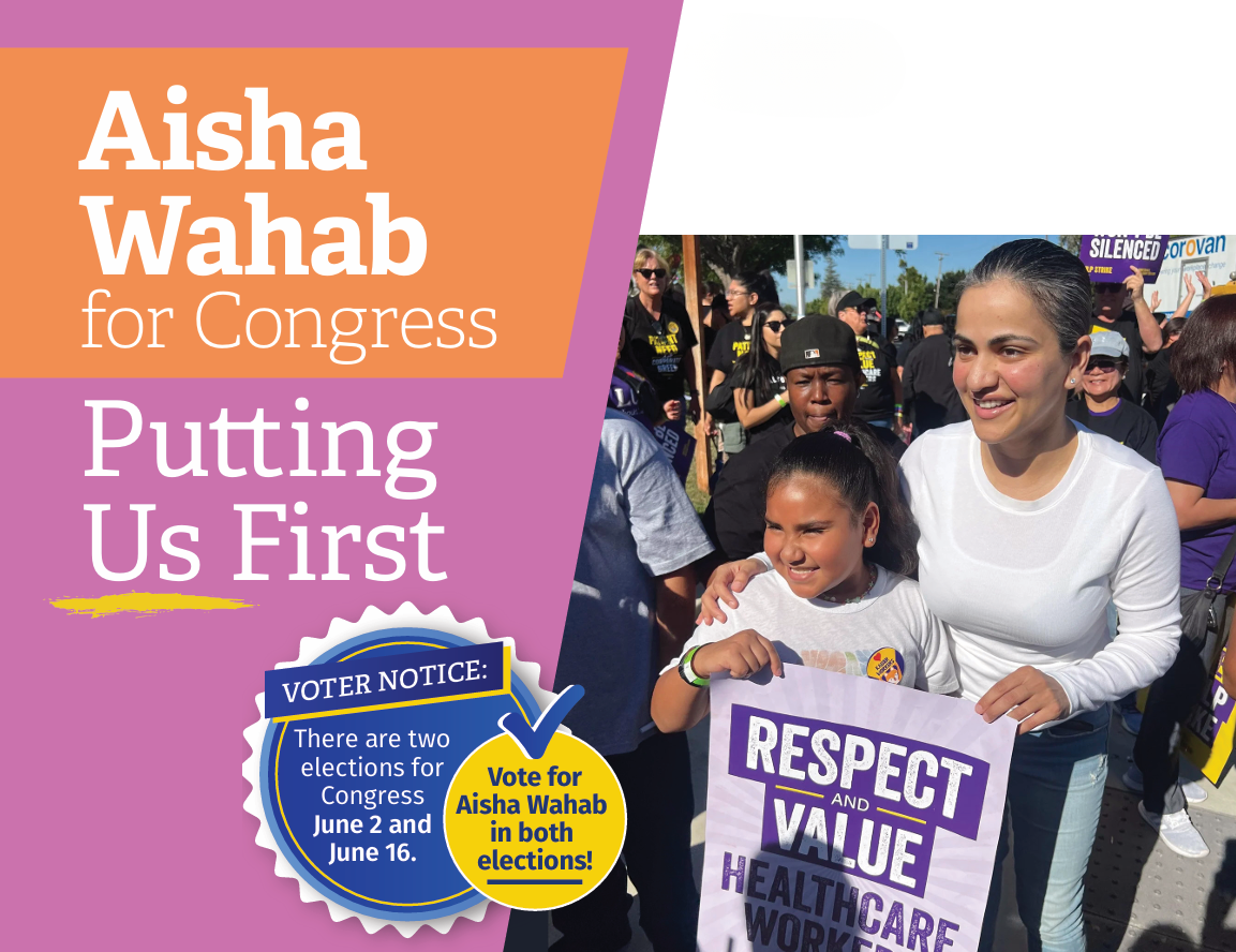 A campaign poster for Aisha Wahab's run for Congress featuring a photograph of her at a rally with supporters, including a woman and young girl holding a sign that says 'Respect and Value Healthcare Workers,' and a voter notice indicating elections on June 2 and June 16.