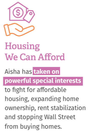 Graphic promoting affordable housing initiatives and efforts by Aisha, featuring icons of a house, dollar bills, and a hand, with bold text emphasizing 'Housing We Can Afford' and phrases about fighting for affordable housing and stopping Wall Street from buying homes.