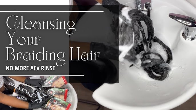 Washing braiding hair is a must!