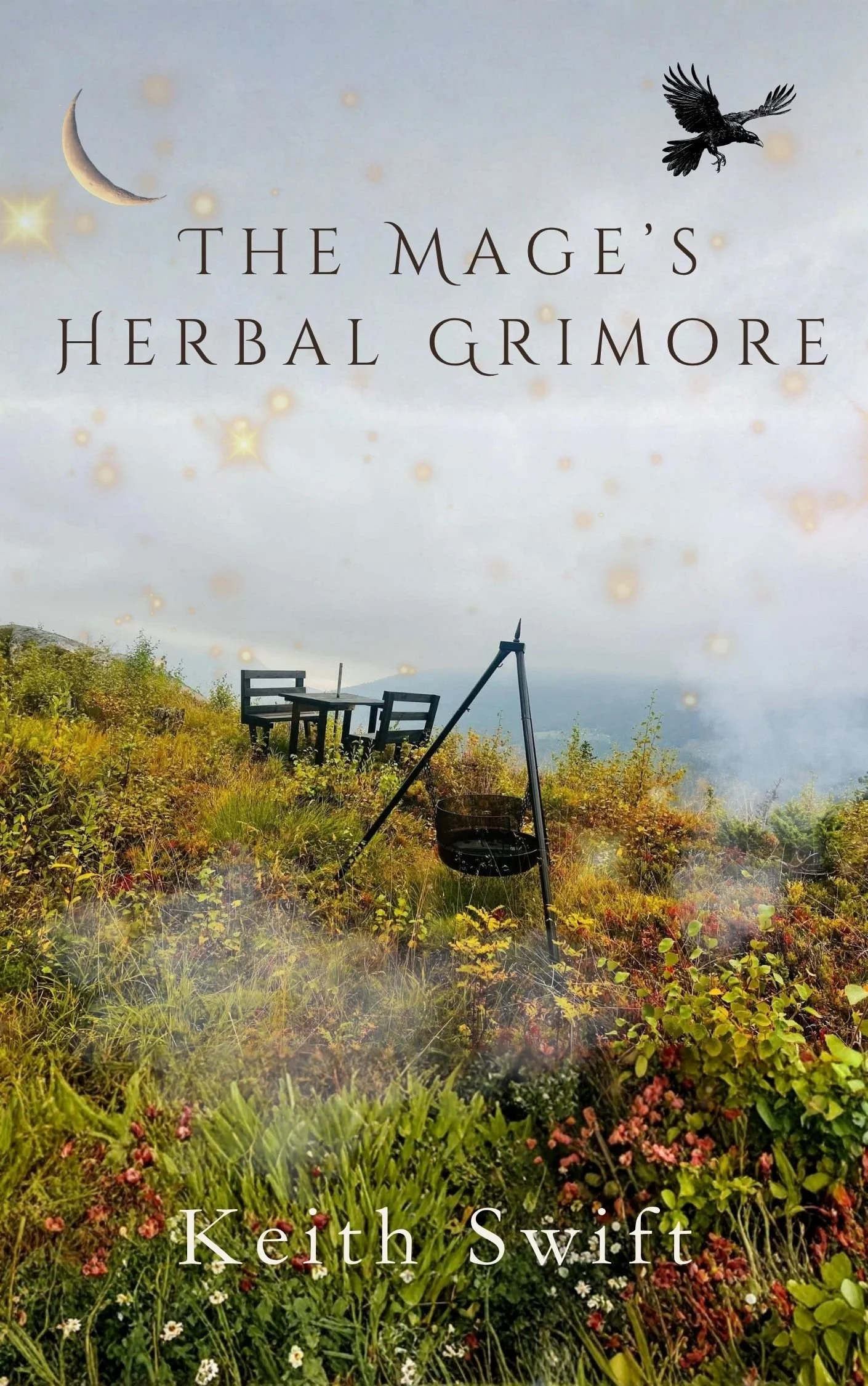 A natural landscape with green foliage, flowers, and mountains in the background. There are two chairs, a table, and a fishing rod with a basket hanging from it. Text on the image reads "The Mage's Herbal Grimore" and "Keith Swift."