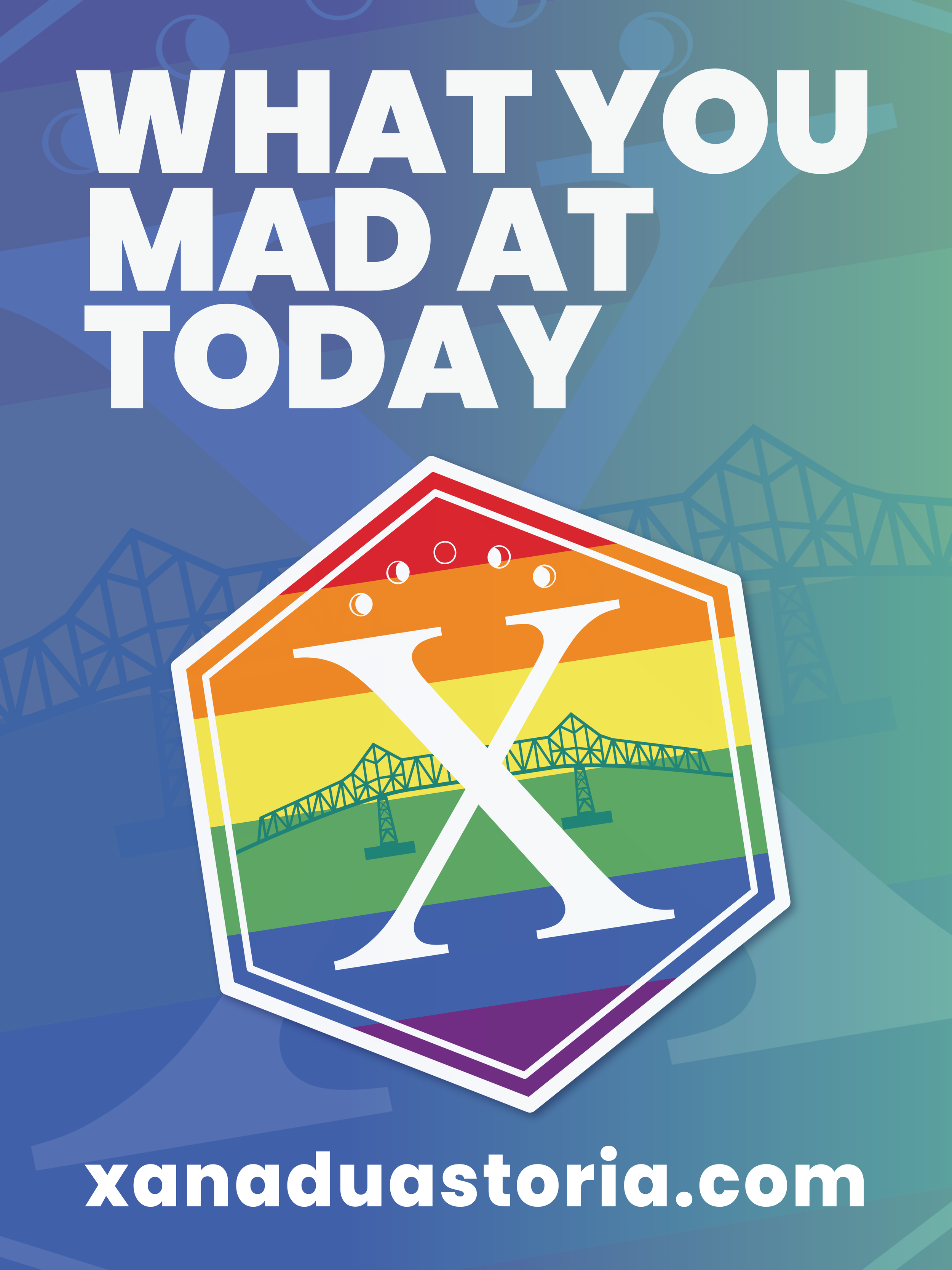 Promotional graphic with text 'What you made at today' and a rainbow-colored logo of the San Francisco-Oakland Bay Bridge with the website xandustoria.com.