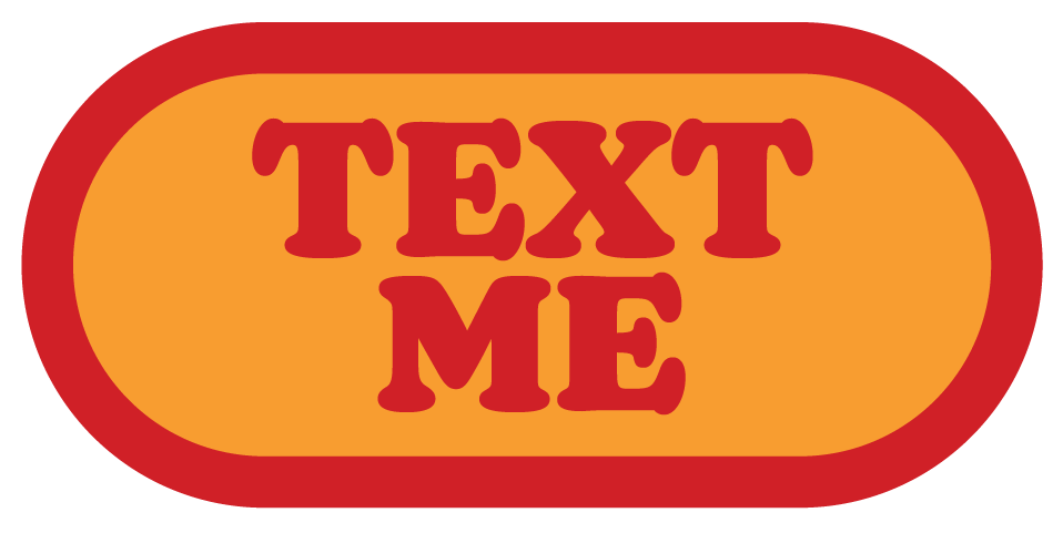 Oval button with a red border, orange background, and red text reading 'TEXT ME'.